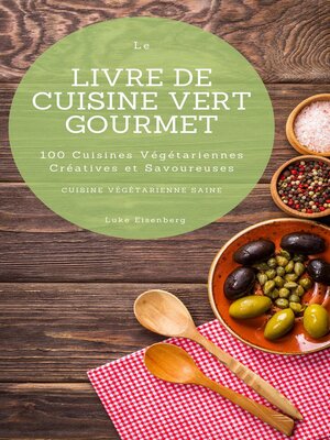 cover image of Le Livre De Cuisine Vert Gourmet